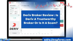 Deriv Broker Review Is Deriv A Trustworthy Broker Or Is It A Scam